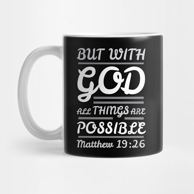 Matthew 19:26 With God All Things Are Possible by Plushism